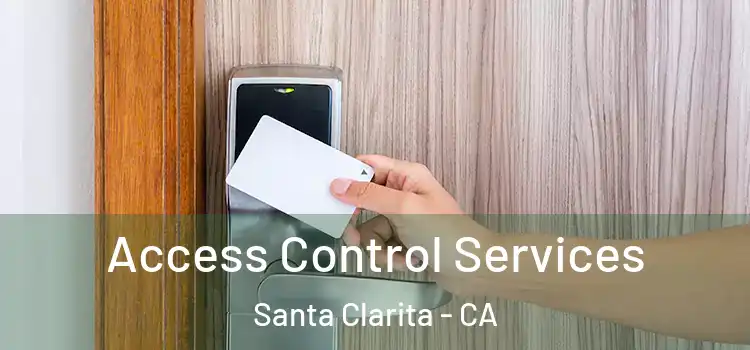  Access Control Services Santa Clarita - CA