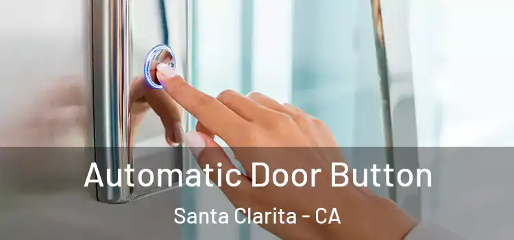  Automatic Door Button Santa Clarita - CA