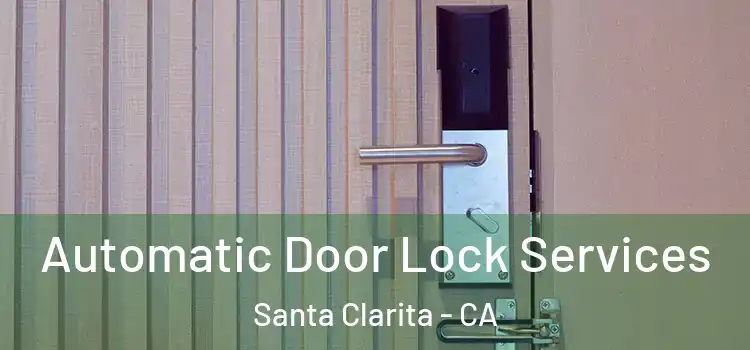  Automatic Door Lock Services Santa Clarita - CA