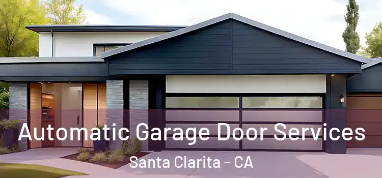  Automatic Garage Door Services Santa Clarita - CA