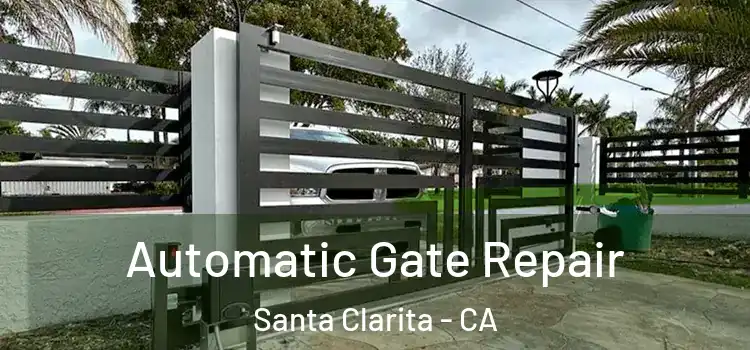 Automatic Gate Repair Santa Clarita - CA