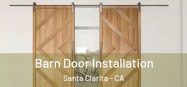 Barn Door Installation Santa Clarita - CA
