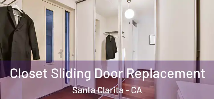  Closet Sliding Door Replacement Santa Clarita - CA