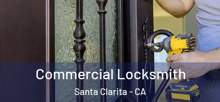 Commercial Locksmith Santa Clarita - CA