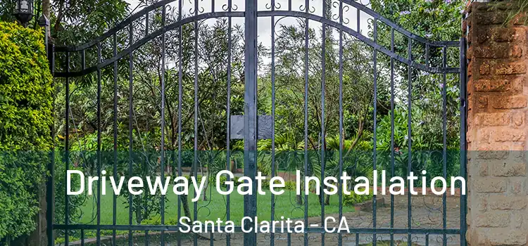  Driveway Gate Installation Santa Clarita - CA