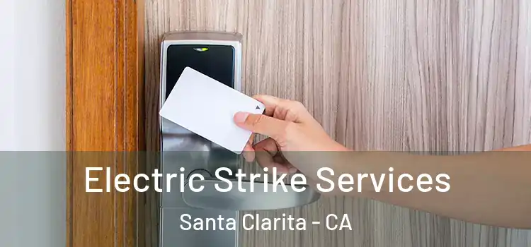 Electric Strike Services Santa Clarita - CA