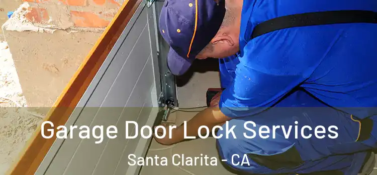  Garage Door Lock Services Santa Clarita - CA