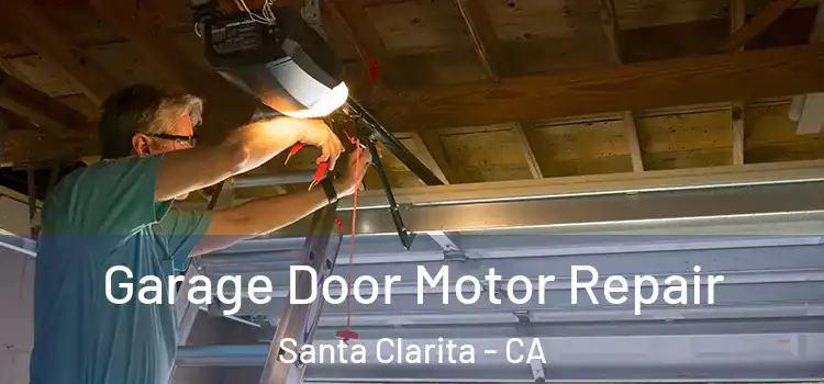 Garage Door Motor Repair Santa Clarita - CA