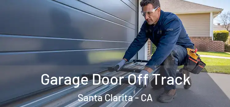 Garage Door Off Track Santa Clarita - CA