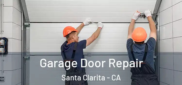  Garage Door Repair Santa Clarita - CA