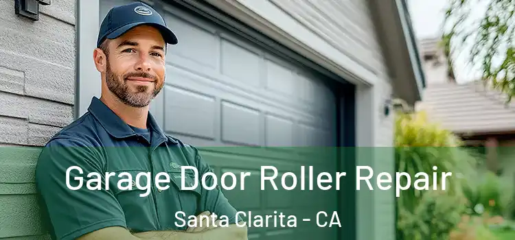  Garage Door Roller Repair Santa Clarita - CA