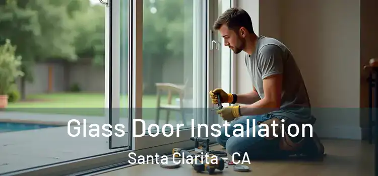  Glass Door Installation Santa Clarita - CA