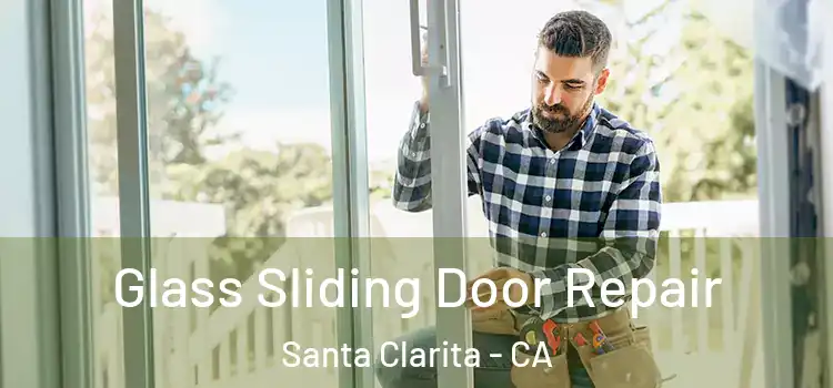  Glass Sliding Door Repair Santa Clarita - CA