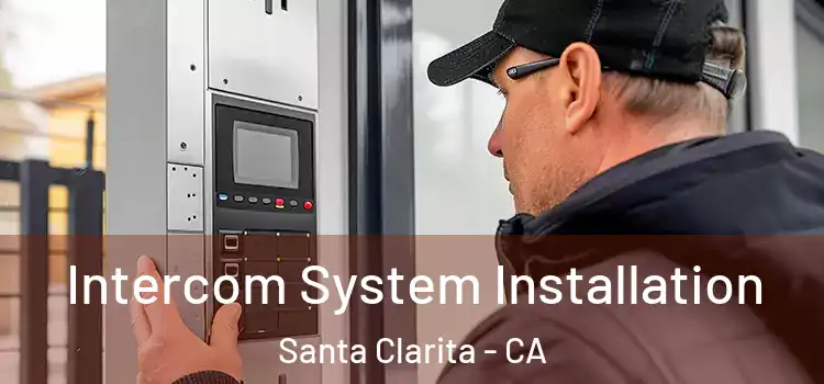  Intercom System Installation Santa Clarita - CA