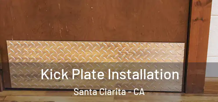  Kick Plate Installation Santa Clarita - CA