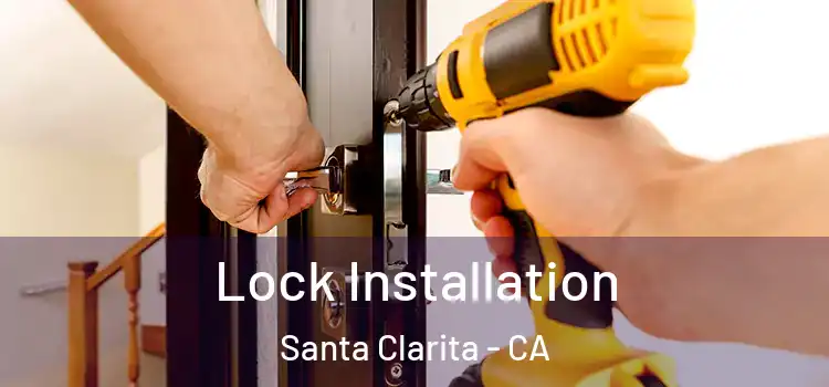  Lock Installation Santa Clarita - CA