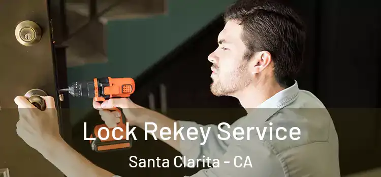  Lock Rekey Service Santa Clarita - CA