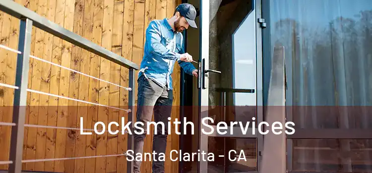  Locksmith Services Santa Clarita - CA