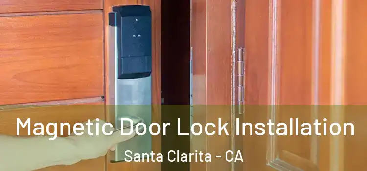  Magnetic Door Lock Installation Santa Clarita - CA