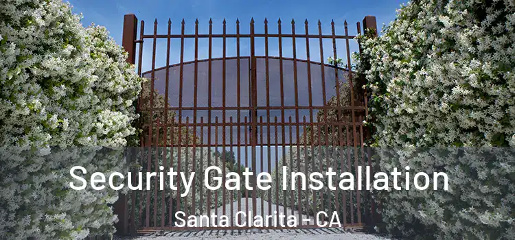  Security Gate Installation Santa Clarita - CA