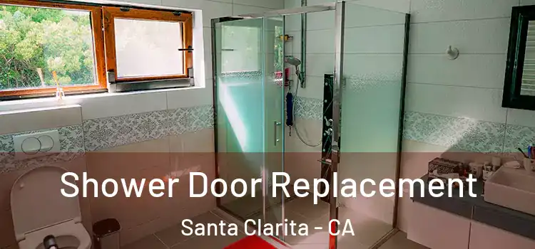 Shower Door Replacement Santa Clarita - CA