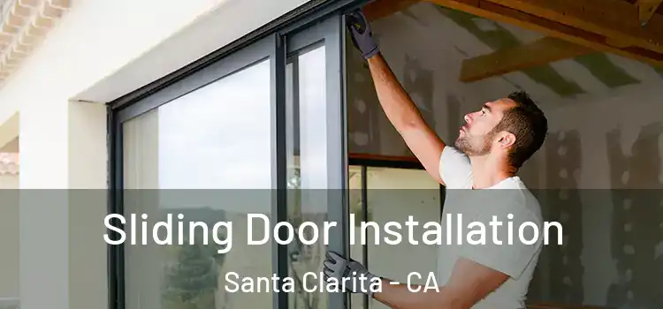  Sliding Door Installation Santa Clarita - CA