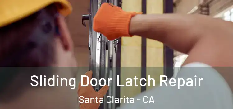  Sliding Door Latch Repair Santa Clarita - CA