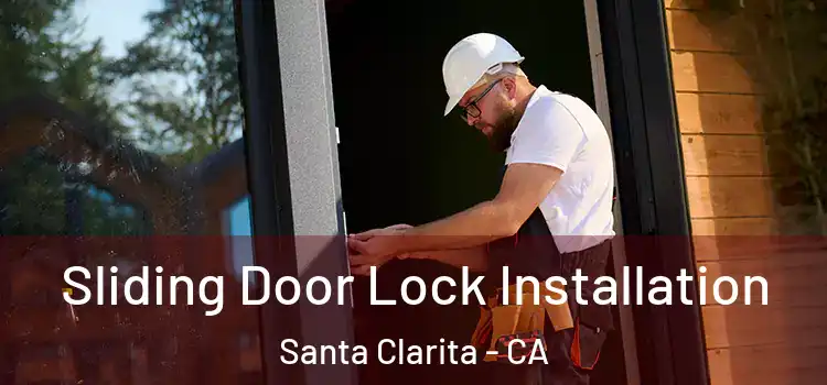  Sliding Door Lock Installation Santa Clarita - CA