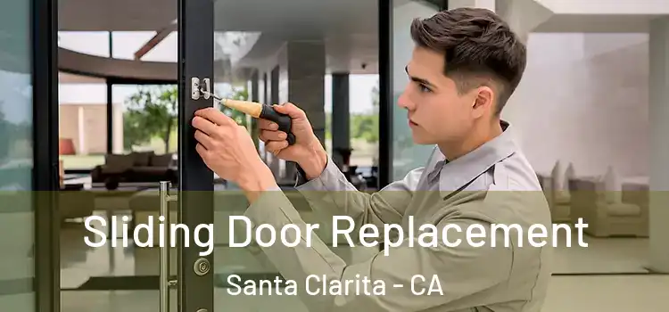 Sliding Door Replacement Santa Clarita - CA