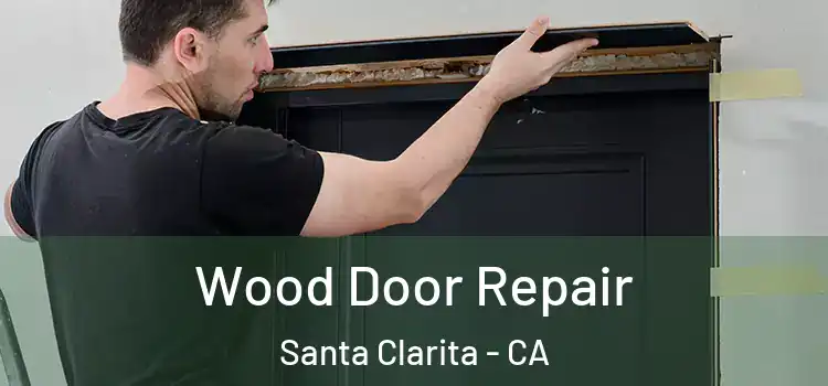  Wood Door Repair Santa Clarita - CA
